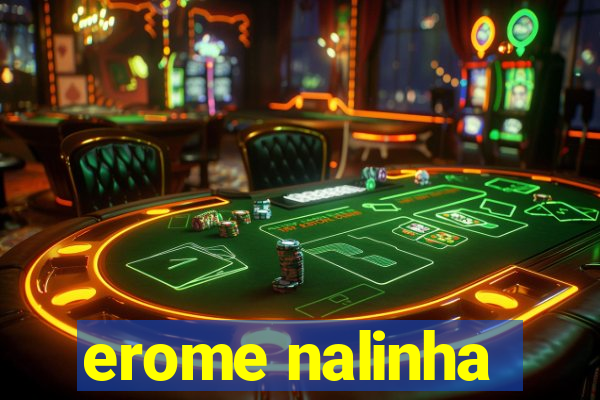 erome nalinha